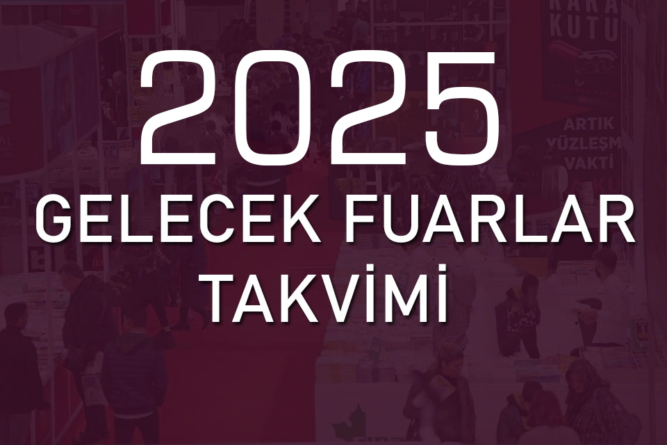 GELECEK FUARLAR 2025